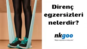 Direnç egzersizleri nelerdir 