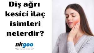 Diş ağrı kesici ilaç isimleri 