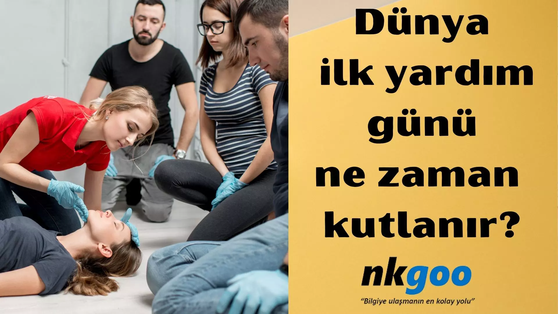 Dünya ilk yardım günü zaman kutlanır?