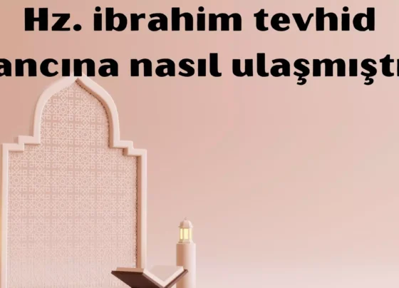 Hz ibrahim tevhid inancına nasıl ulaşmıştır