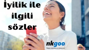 İyilik ile ilgili sözler 