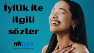 İyilik ile ilgili sözler 