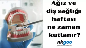 ağız ve diş sağlığı haftası 