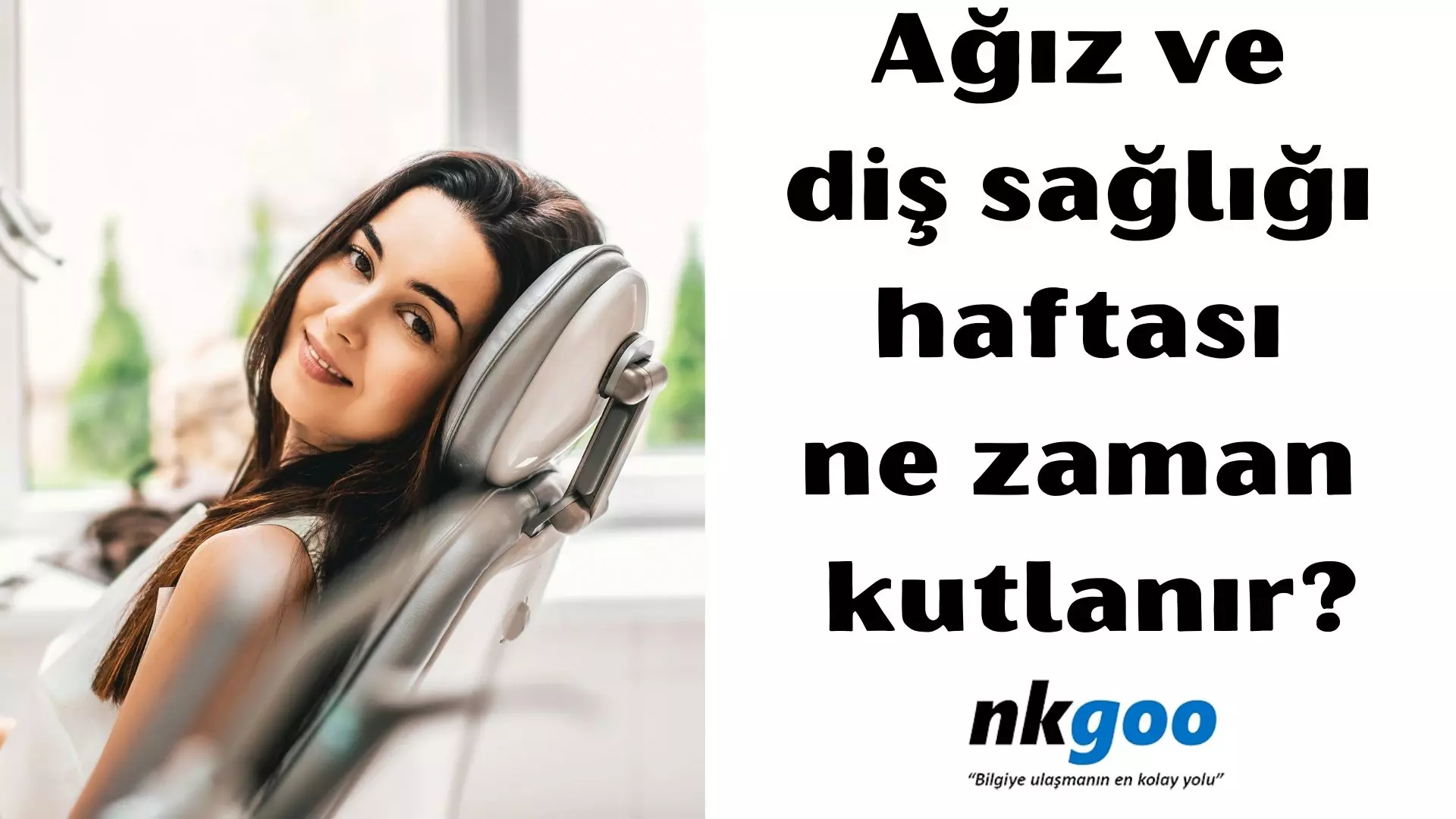 Ağız ve diş sağlığı haftası ne zaman kutlanır?