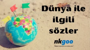 dünya ile ilgili sözler 