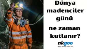 dünya madenciler günü