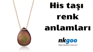 his taşı renk anlamları 