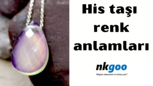 his taşı renk anlamları 