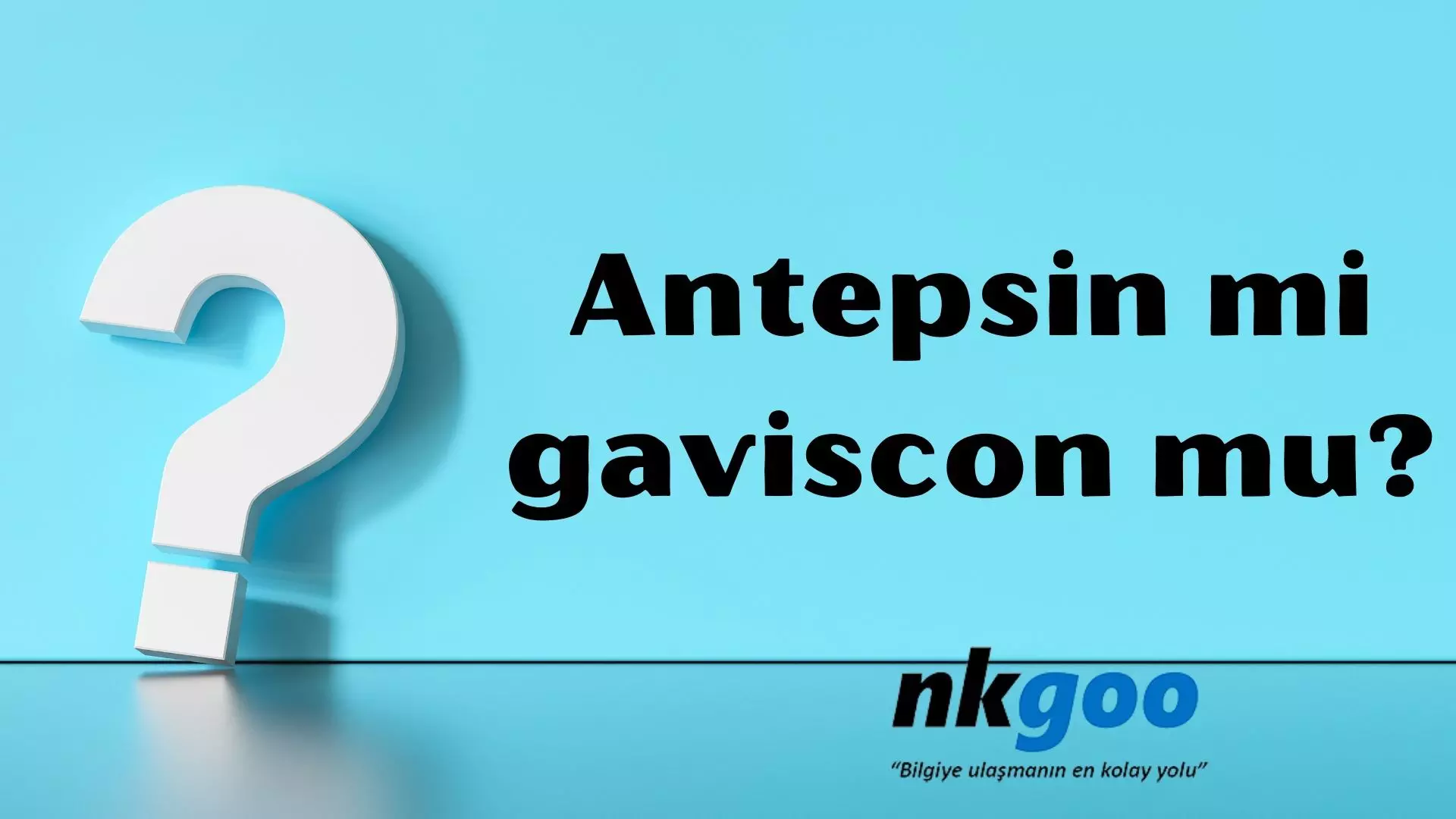 Antepsin mi gaviscon mu? Ne işe yarar?