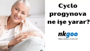 Cyclo progynova ne işe yarar 