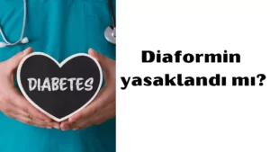 Diaformin yasaklandı 