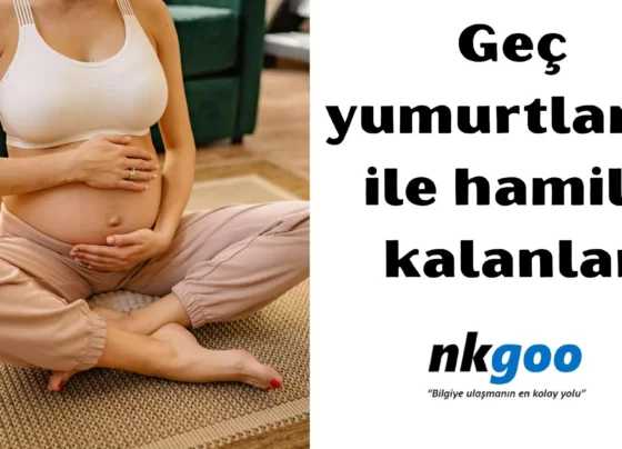 Geç yumurtlama ile hamile kalanlar