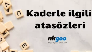 Kader ile ilgili atasözleri 