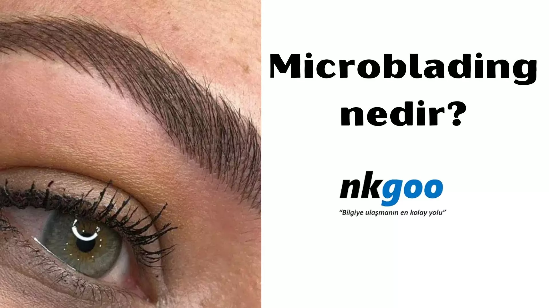 Microblading nedir? Avantaj ve dezavantajları