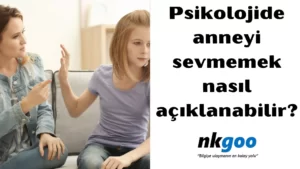 Psikolojide anneyi sevmemek 