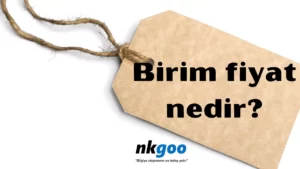 birim fiyat nedir 