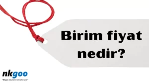 birim fiyat nedir 