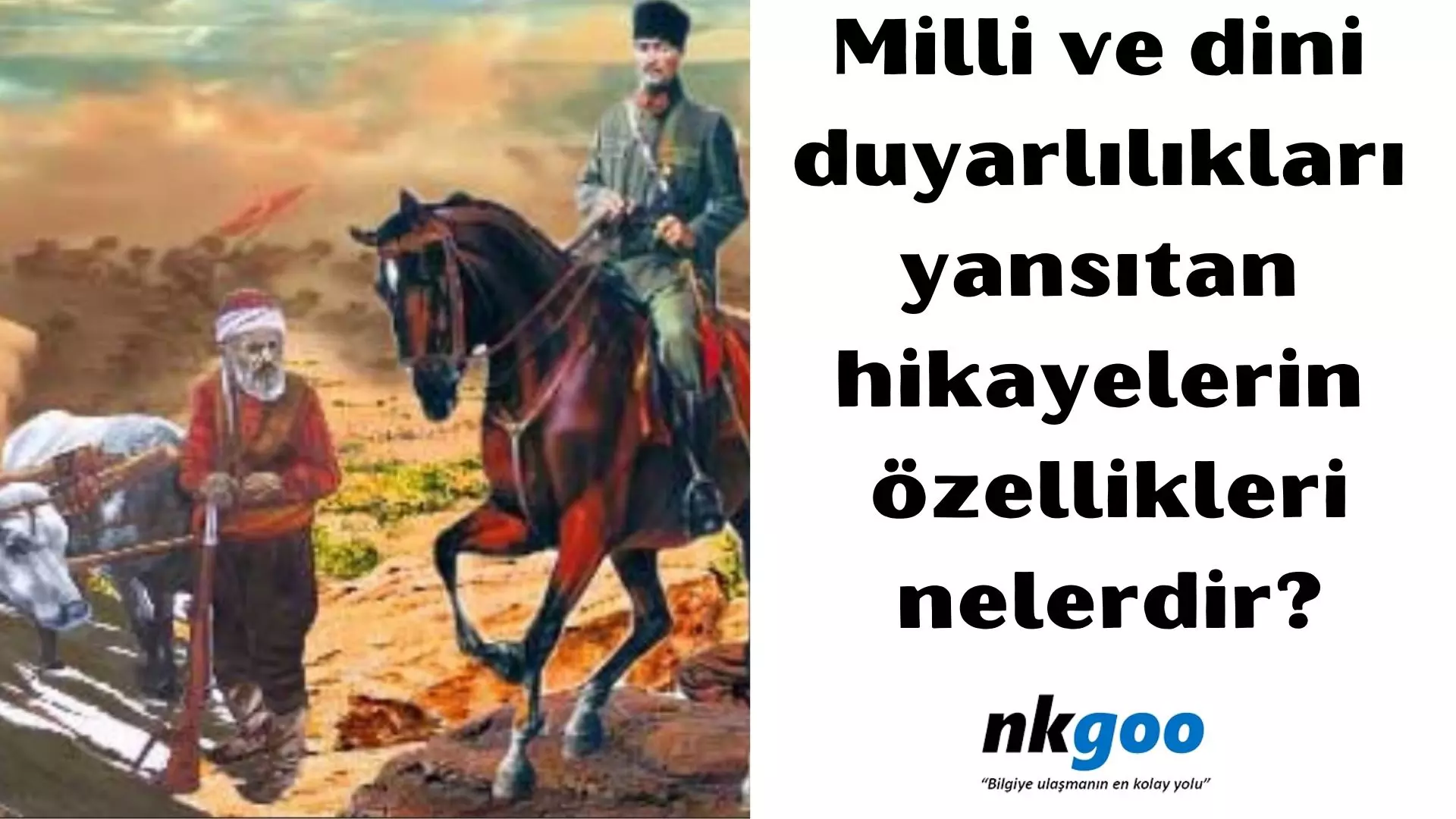 Milli ve dini duyarlılıkları yansıtan hikayelerin özellikleri nelerdir?