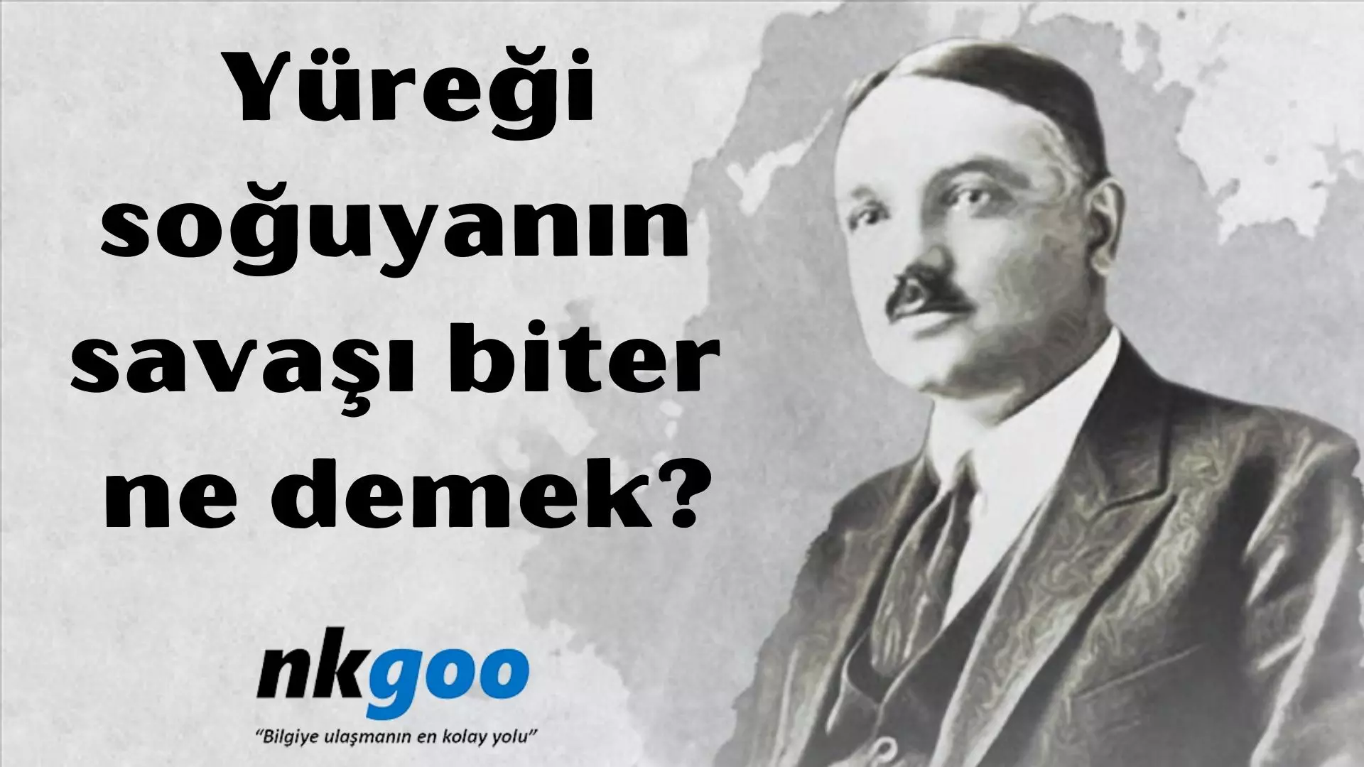 Yüreği soğuyanın savaşı biter ne demek?