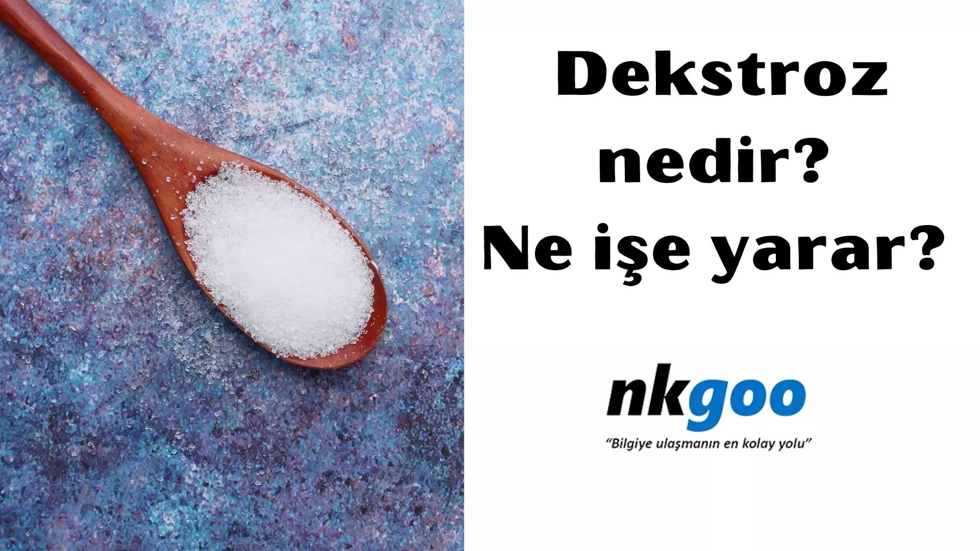 Dekstroz Nedir? 5 kullanım amacı nelerdir?