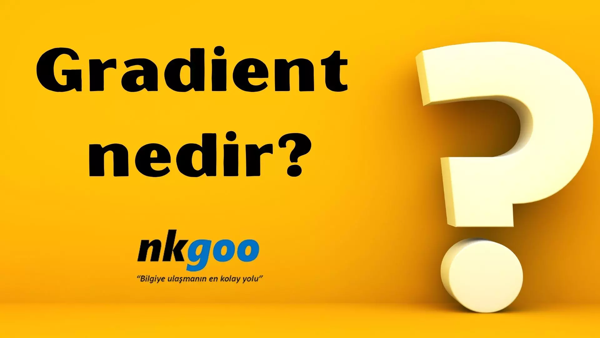 Gradient nedir? Hangi anlamlara gelir?