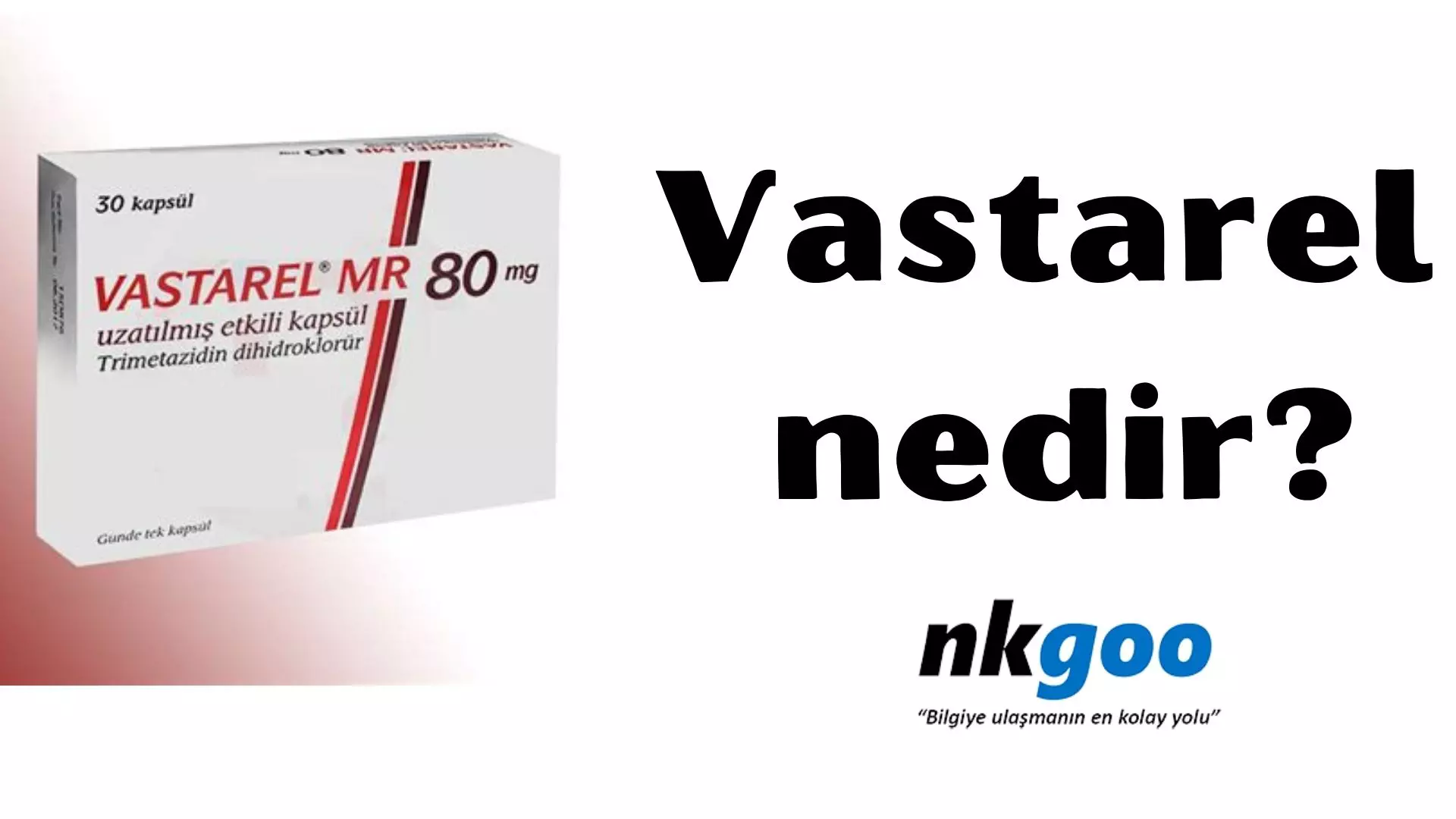 Vastarel nedir? Vastarel mr 80 ne işe yarar?