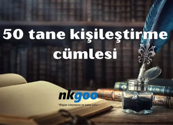 50 tane kişileştirme cümlesi