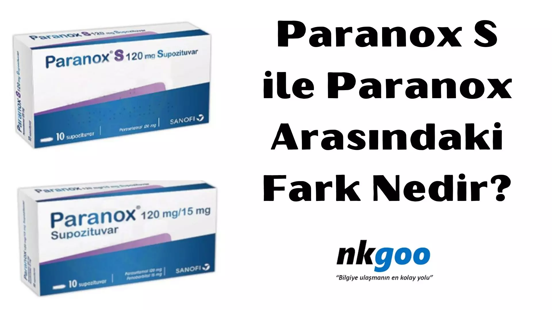 Paranox S ile Paranox Arasındaki Fark Nedir?