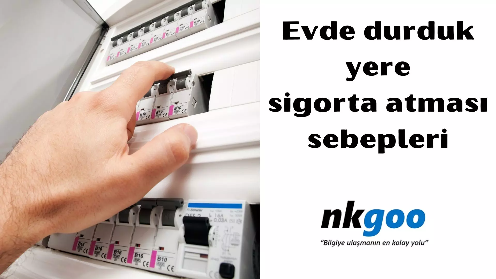 Evde durduk yere sigorta atması sebepleri nelerdir?