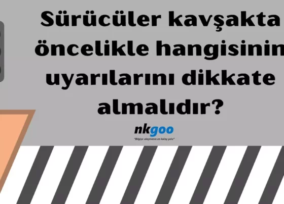 sürücüler kavşakta öncelikle hangisinin uyarılarını dikkate almalıdır