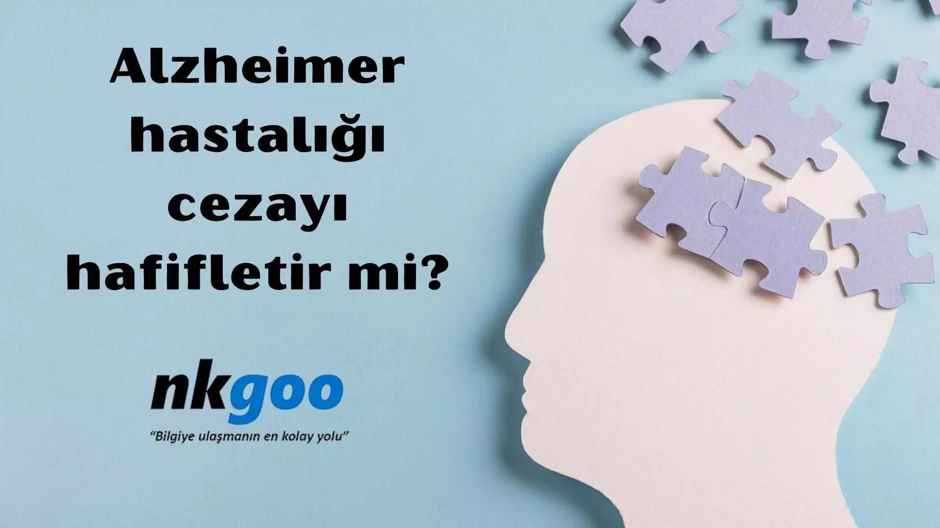 Alzheimer hastalığı cezayı hafifletir mi?